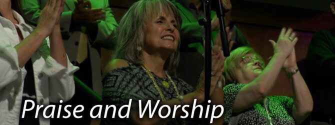 July 18, 2021 Praise and Worship