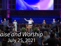 July 25, 2021 Praise and Worship