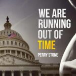 We Are Running Out of Time | Perry Stone