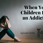 When Your Children Have an Addiction | Episode #1082 | Perry Stone & Amanda Stone