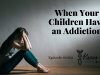 When Your Children Have an Addiction | Episode #1082 | Perry Stone & Amanda Stone
