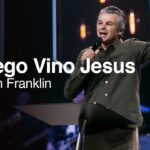 Y Luego Vino Jesus | Jentezen Franklin