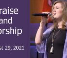 August 29, 2021 Praise and Worship