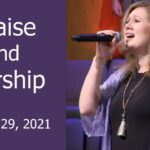 August 29, 2021 Praise and Worship