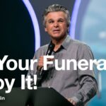 It’s Your Funeral, Enjoy It! | Jentezen Franklin
