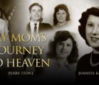 My Mom’s Journey To Heaven | Perry Stone