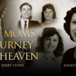 My Mom’s Journey To Heaven | Perry Stone