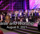 Praise and Worship – August 08, 2021