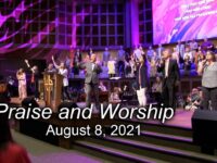 Praise and Worship – August 08, 2021