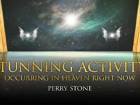 Stunning Activity Occurring in Heaven Right Now! | Perry Stone