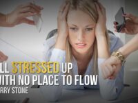 All Stressed Up With No Place to Flow | Perry Stone