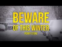 Beware of this Winter | Perry Stone