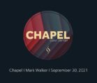 Chapel with Mark Walker