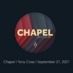 Chapel with Terry Cross