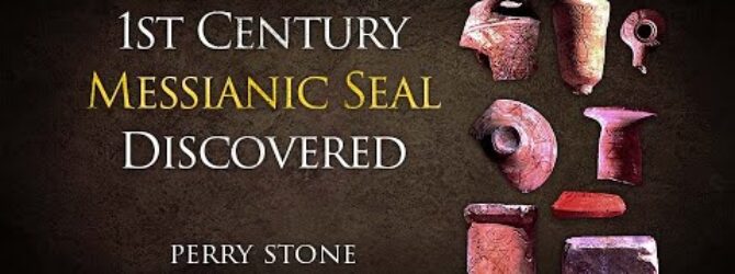 First Century Messianic Seal Discovered | Perry Stone