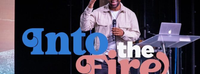 Into the Fire  | Pastor Joel Reyes