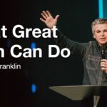 What Great Faith Can Do | Jentezen Franklin
