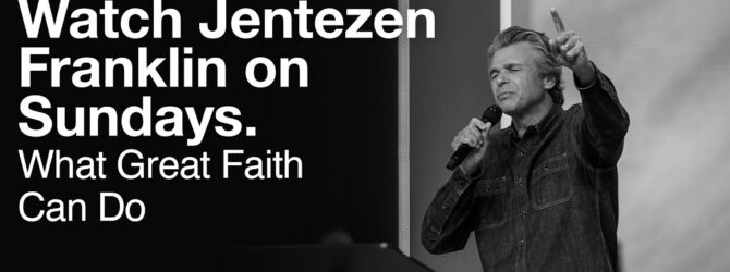 What Great Faith Can Do | Jentezen Franklin