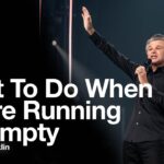 What to do When You’re Running on Empty | Jentezen Franklin