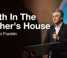 Faith In The Father’s House | Jentezen Franklin