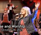 October 24, 2021 Praise and Worship