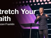 Stretch Your Faith | Jentezen Franklin