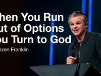 When You Run Out of Options, You Turn to God | Jentezen Franklin