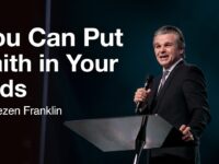 You Can Put Faith in Your Kids | Jentezen Franklin