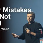 Your Mistakes Are Not Final | Jentezen Franklin