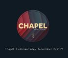 Chapel with Coleman Bailey