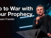 Go to War with Your Prophecy | Jentezen Franklin