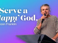 I Serve a Happy God | Jentezen Franklin