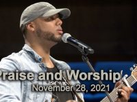 November 28, 2021 Praise and Worship