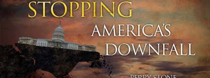 Stopping America’s Downfall | Perry Stone
