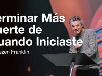 Terminar Más Fuerte de Cuando Iniciaste | Jentezen Franklin