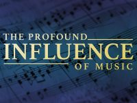 The Profound Influence of Music