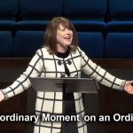 “An Extraordinary Moment on an Ordinary Day”