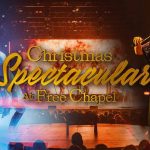 Christmas Spectacular at Free Chapel