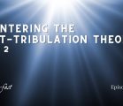 Countering the Post Tribulation Theory-Part 2 | Episode #1108 | Perry Stone