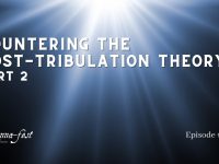 Countering the Post Tribulation Theory-Part 2 | Episode #1108 | Perry Stone