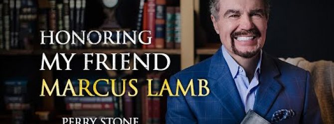 Honoring My Friend Marcus Lamb | Perry Stone