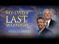 My Dad’s Last Warning | Perry Stone