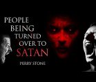 People Being Turned Over to Satan | Perry Stone