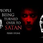 People Being Turned Over to Satan | Perry Stone