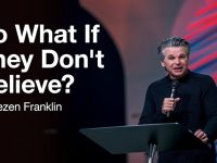 So What if They Don’t Believe? | Jentezen Franklin