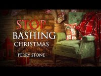 Stop Bashing Christmas | Perry Stone