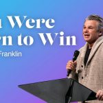 You Were Born to Win | Jentezen Franklin