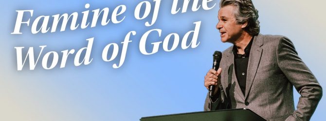 Famine of the Word of God | Jentezen Franklin