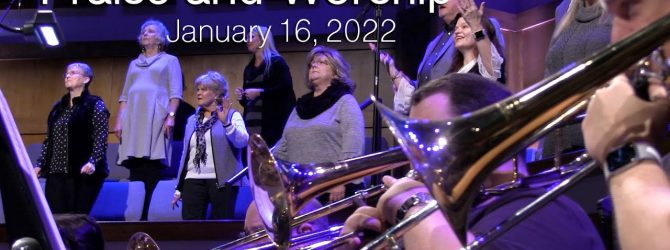 Praise and Worship – January 16, 2022