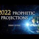 Prophetic Projections 2022 | Perry Stone